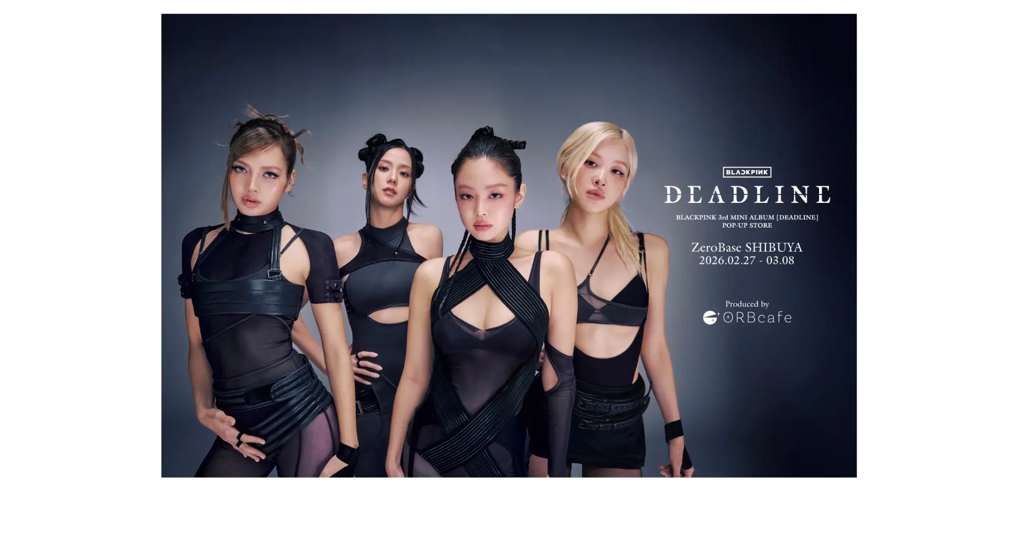 BLACKPINK 3rd MINI ALBUM［DEADLINE］POP-UP STORE Produced by ORBcafe